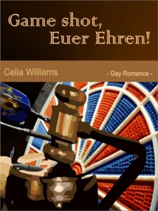 Title details for Game shot, Euer Ehren by Celia Williams - Available